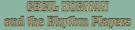 Cecil Norman and the Rhythm Players